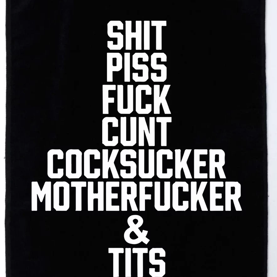 Shit Piss Fuck Cunt Cocksucker Motherfucker And Tits Platinum Collection Golf Towel