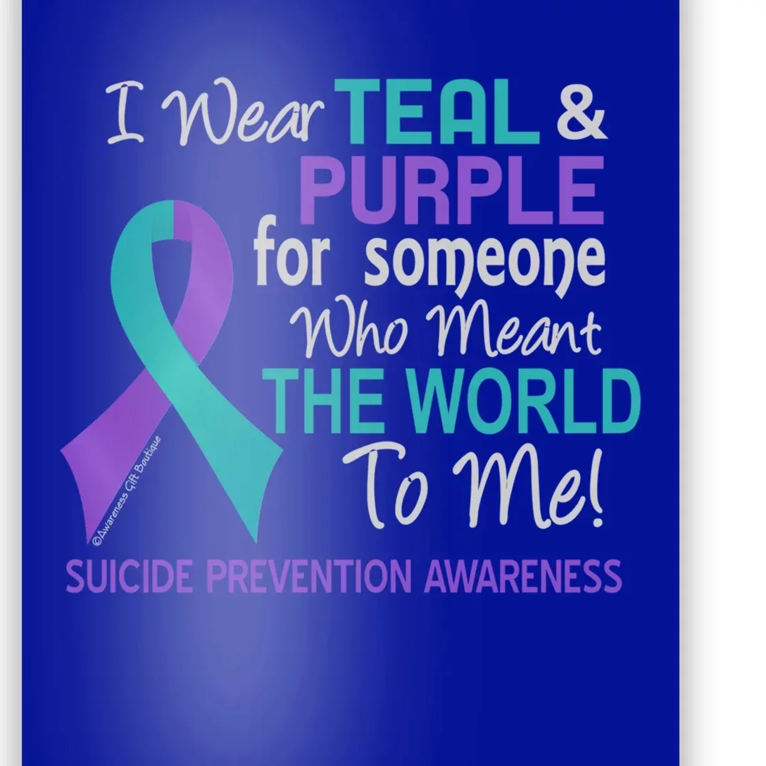 Suicide Prevention Funny Gift For Someone Who Meant World To Me Poster