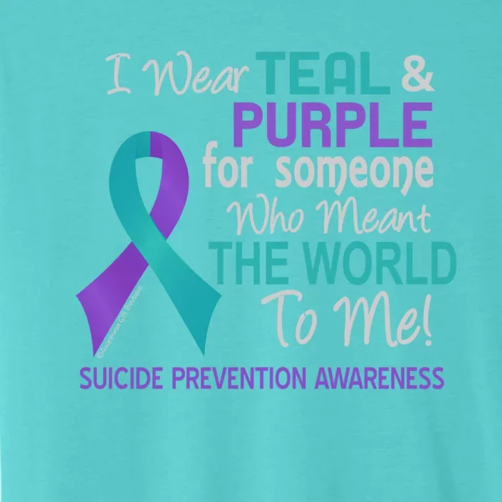 Suicide Prevention Funny Gift For Someone Who Meant World To Me ChromaSoft Performance T-Shirt