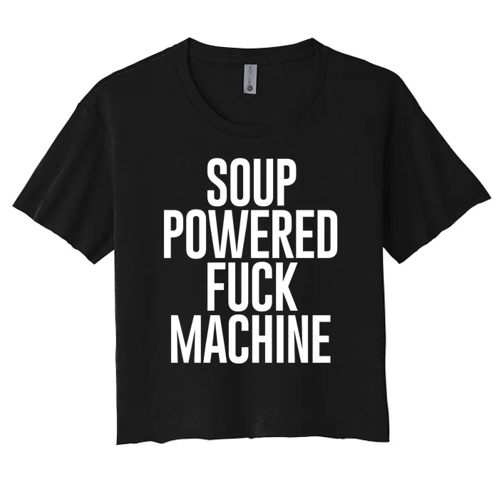 Soup Powered Fck Machine Women's Crop Top Tee