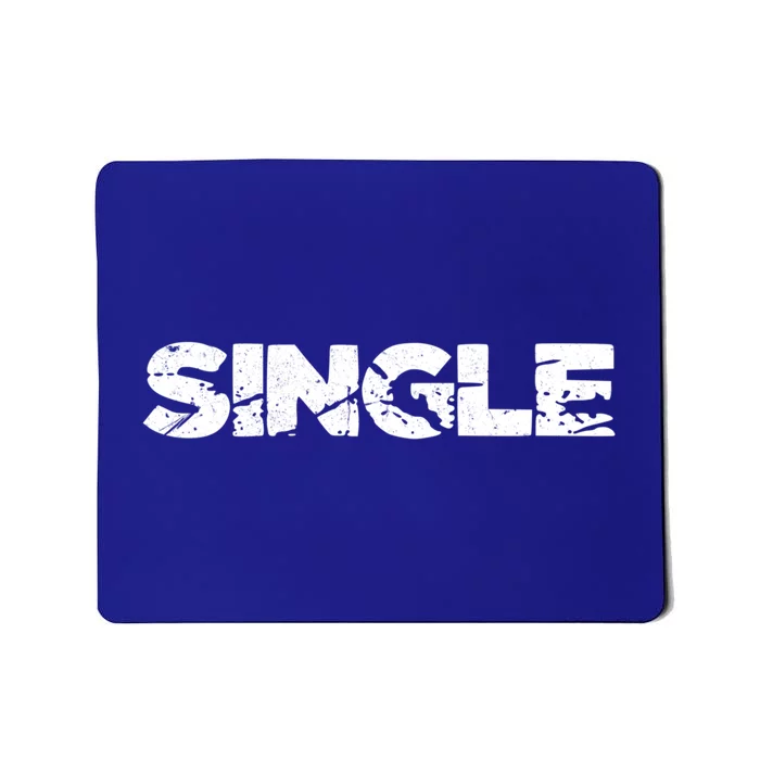 Single Person Funny Relationship Status Dating Gift Clothes Great Gift Mousepad