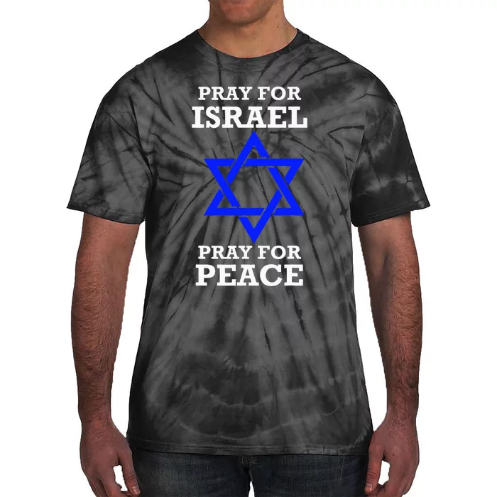 support Pray For Israel Peace Tie-Dye T-Shirt