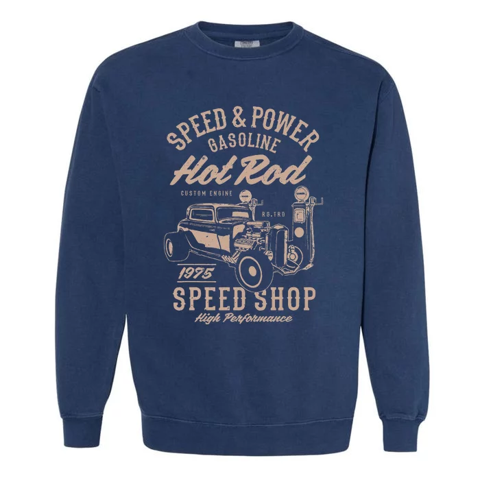 Speed & Power Gasoline Hot Rod Speed Shop Garment-Dyed Sweatshirt