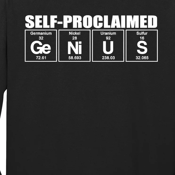 Self Proclaimed Genius Funny Gift Long Sleeve Shirt