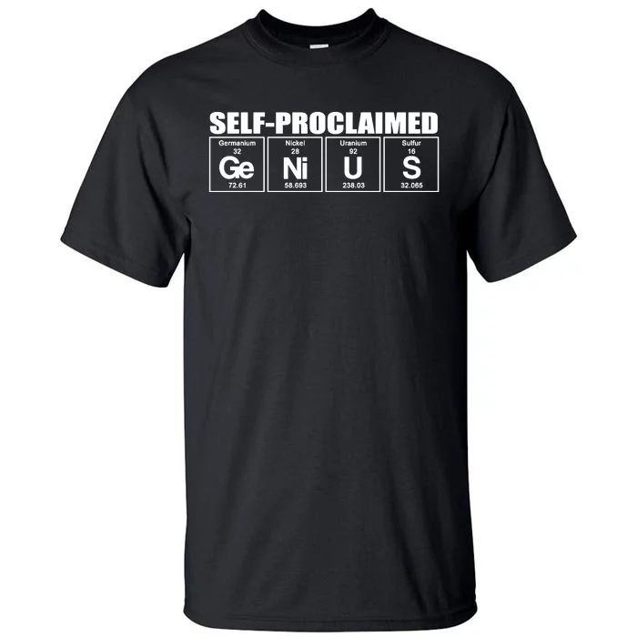 Self Proclaimed Genius Funny Gift Tall T-Shirt