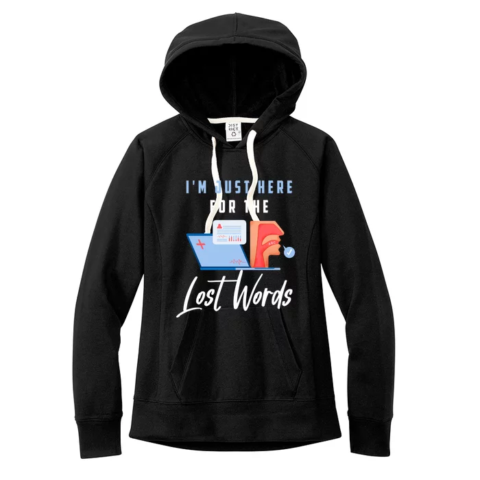 Speech Pathology Gift Cute Slp Quote Speech Therapist Gift Women's Fleece Hoodie