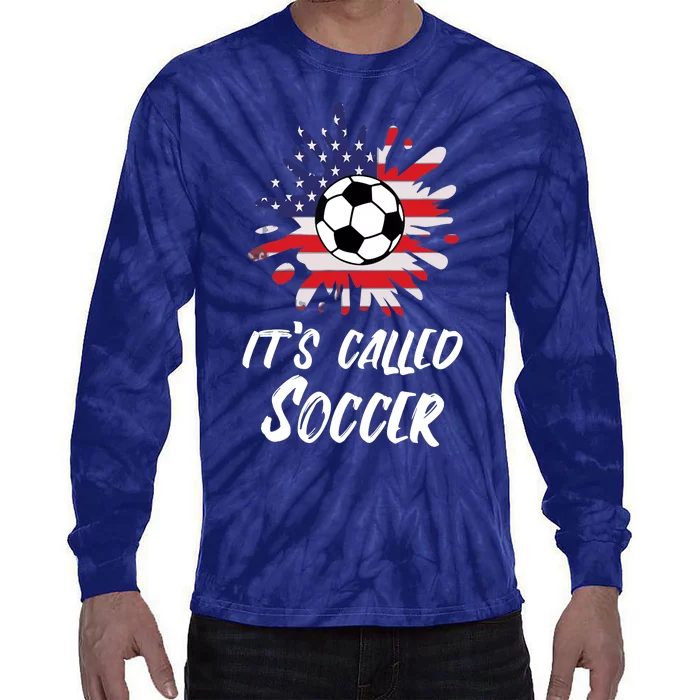 Soccer Players Gift Its Called Soccer funny futbol Tie-Dye Long Sleeve Shirt