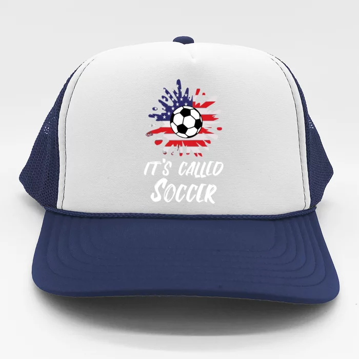 Soccer Players Gift Its Called Soccer funny futbol Trucker Hat