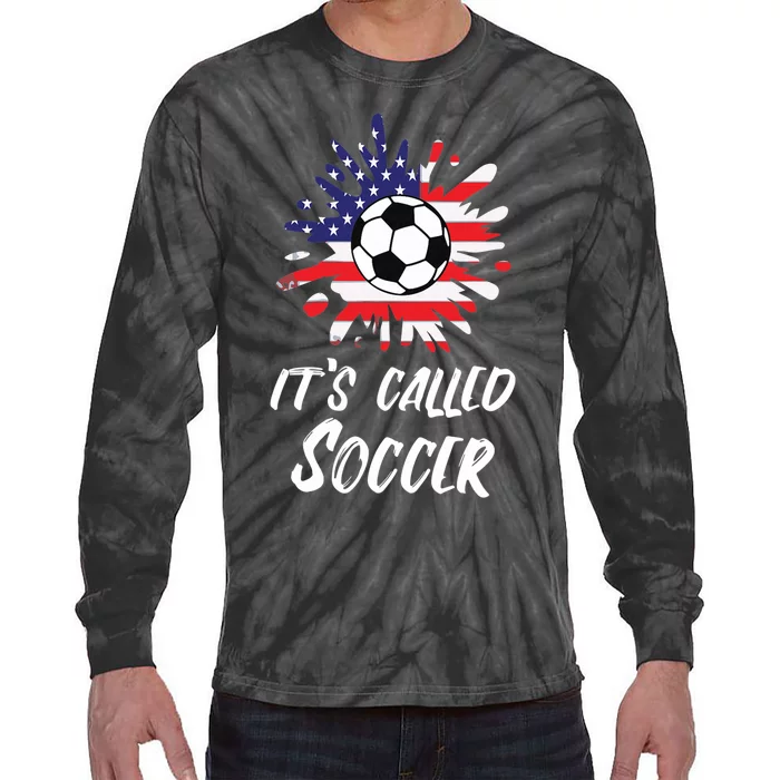 Soccer Players Gift It's Called Soccer funny futbol Tie-Dye Long Sleeve Shirt