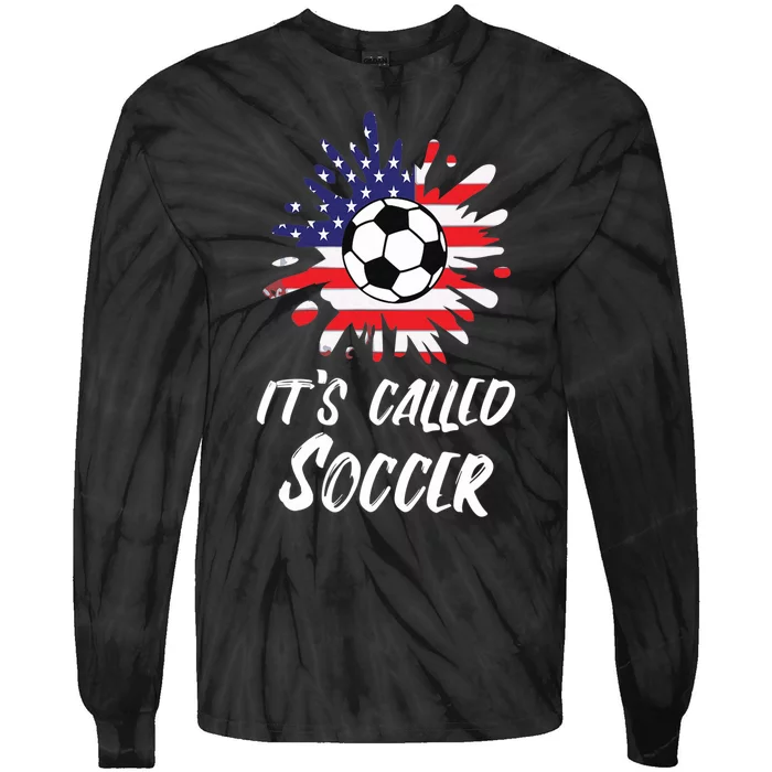 Soccer Players Gift It's Called Soccer funny futbol Tie-Dye Long Sleeve Shirt