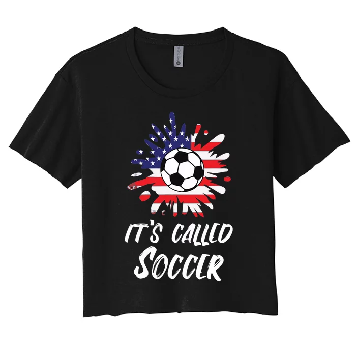 Soccer Players Gift It's Called Soccer funny futbol Women's Crop Top Tee