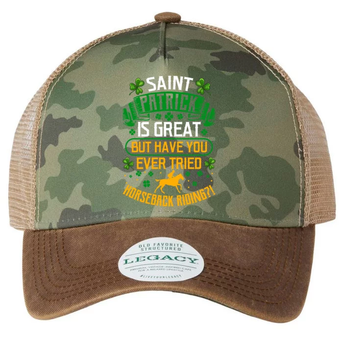 Saint Patrick? Great But Have You Tried Horseback Riding? Gift Legacy Tie Dye Trucker Hat