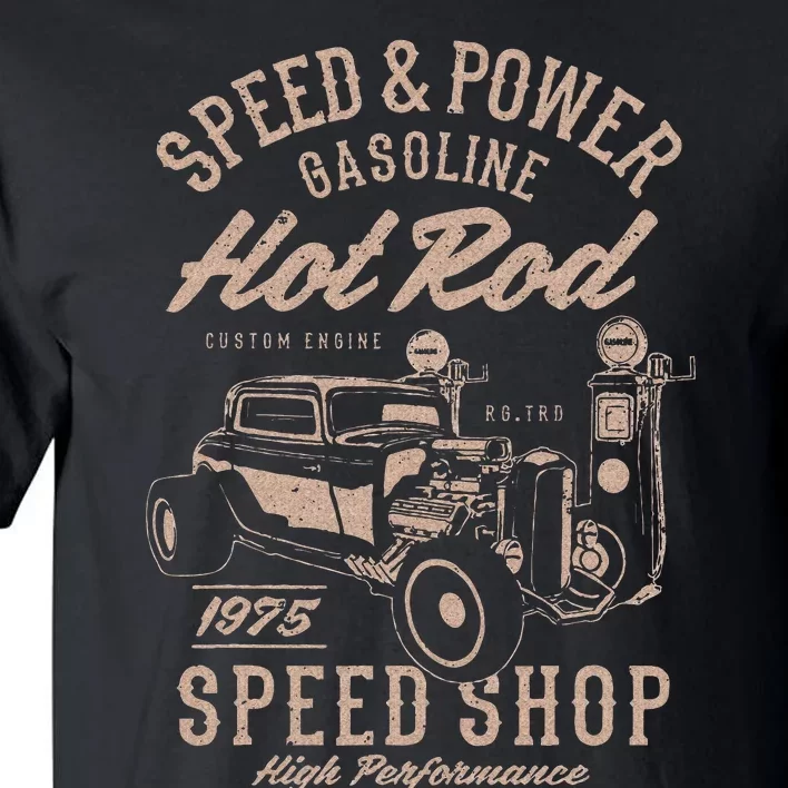 Speed & Power Gasoline Hot Rod Speed Shop Tall T-Shirt