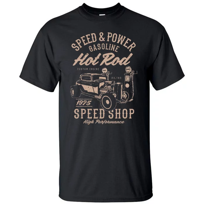 Speed & Power Gasoline Hot Rod Speed Shop Tall T-Shirt