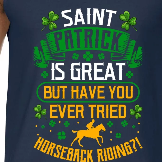 Saint Patrick? Great But Have You Tried Horseback Riding? Gift Comfort Colors® Tank Top