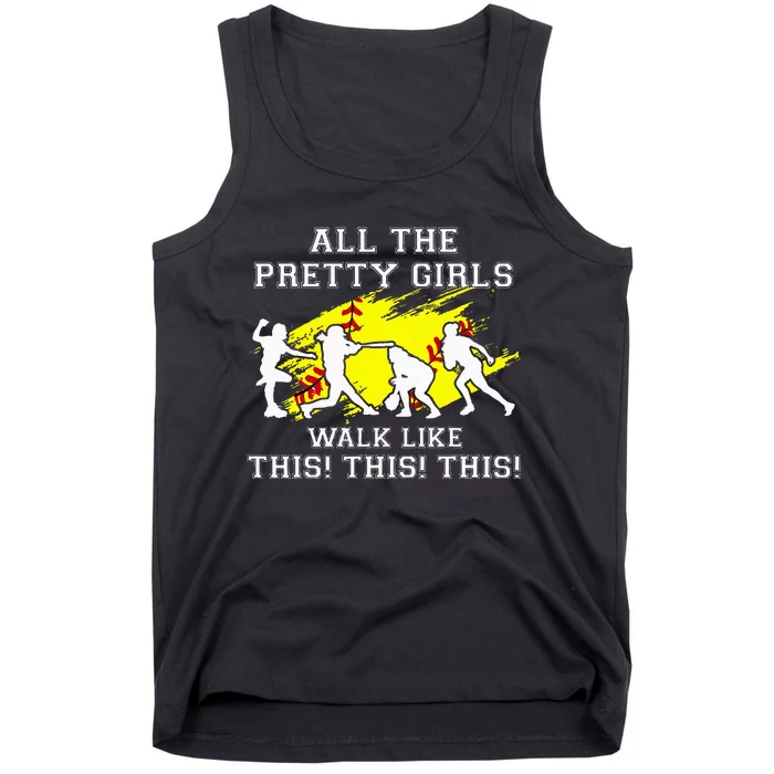 Softballshirt Pretty Girl Walk Like This Funny Tank Top