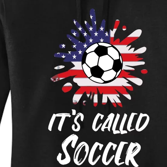 Soccer Players Gift Its Called Soccer funny futbol Women's Pullover Hoodie