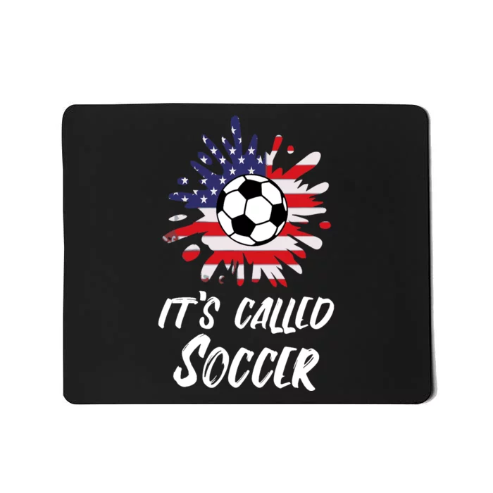 Soccer Players Gift Its Called Soccer funny futbol Mousepad