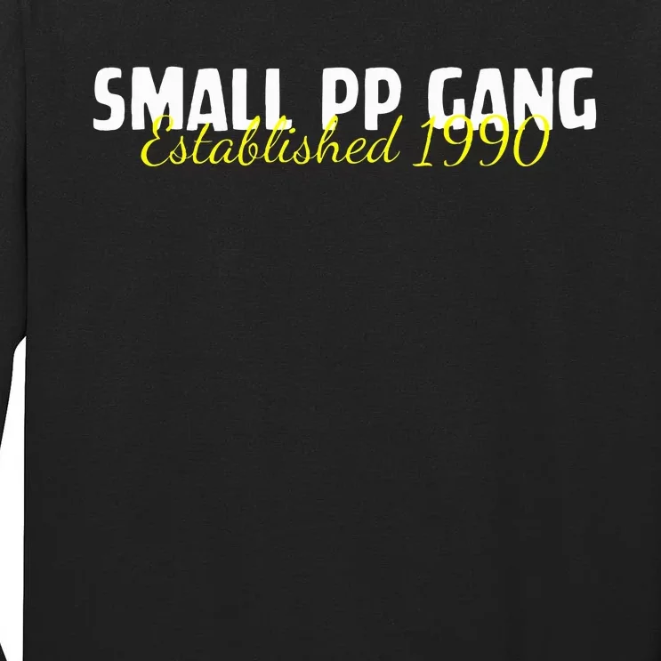 Small Pp Gang Established 1990 Tall Long Sleeve T-Shirt