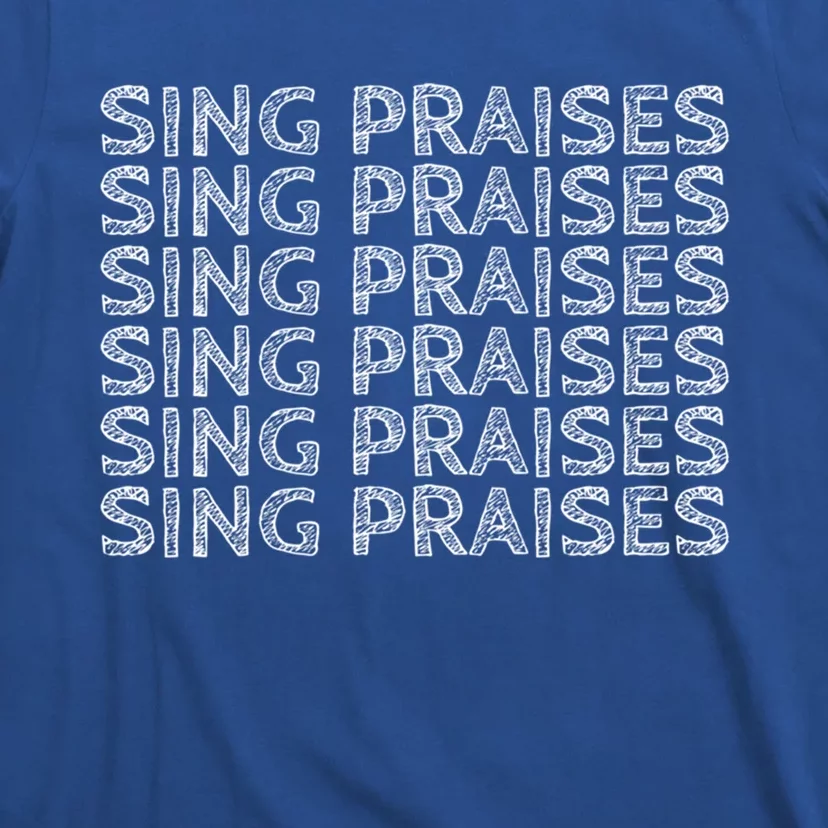 Sing Praises Gift T-Shirt