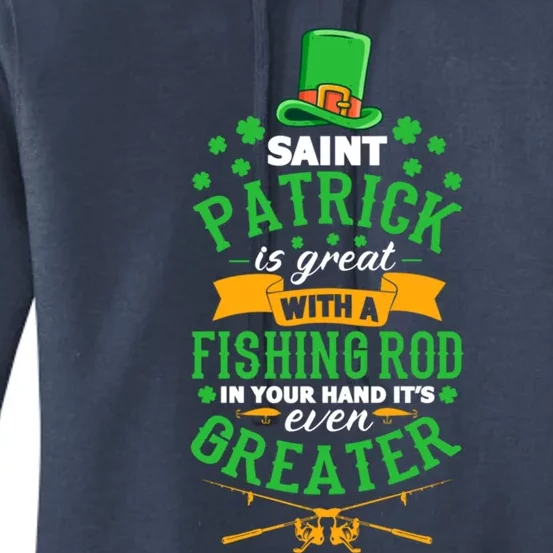 Saint Patrick? Great But While Fishing It's Even Greater! Gift Women's Pullover Hoodie