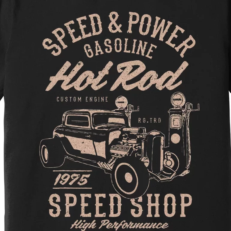 Speed & Power Gasoline Hot Rod Speed Shop Premium T-Shirt