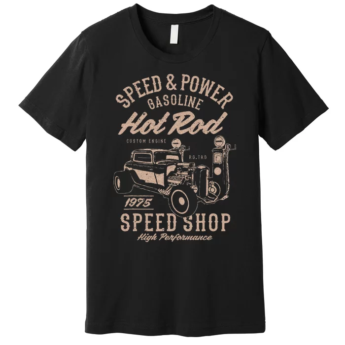 Speed & Power Gasoline Hot Rod Speed Shop Premium T-Shirt