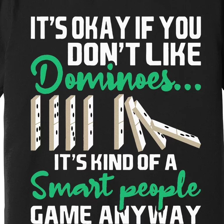 Smart People Game Anyway  Dominoes Lover Domino Player Premium T-Shirt