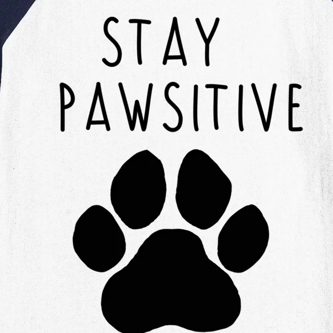 Stay Pawsitive Gift Baseball Sleeve Shirt