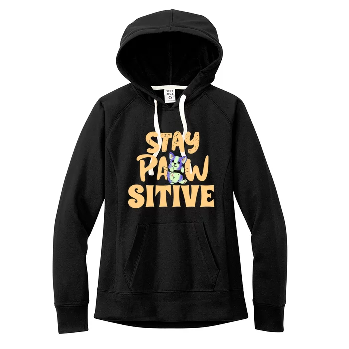 Stay Pawsitive Gift Women's Fleece Hoodie