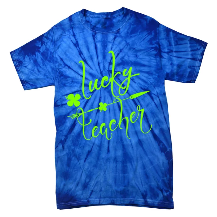 St Patrick Gift Lucky Teacher Cute Bold And Trendy Gift Tie-Dye T-Shirt