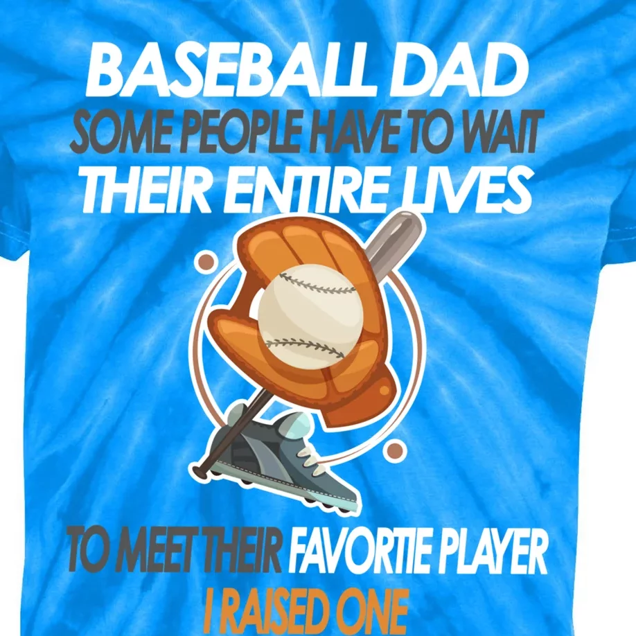 Some People Have To Wait Their Entire Lives Baseball Dad Gift Kids Tie-Dye T-Shirt