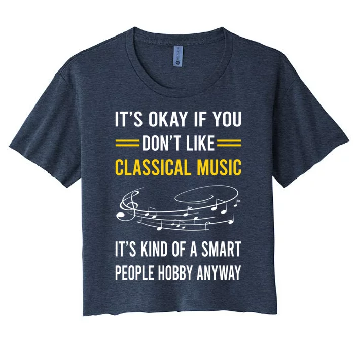 Smart People Hobby Classical Music Women's Crop Top Tee