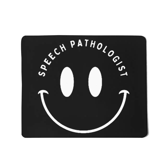 Speech Pathologist Happy Smile Speech Pathology Mousepad