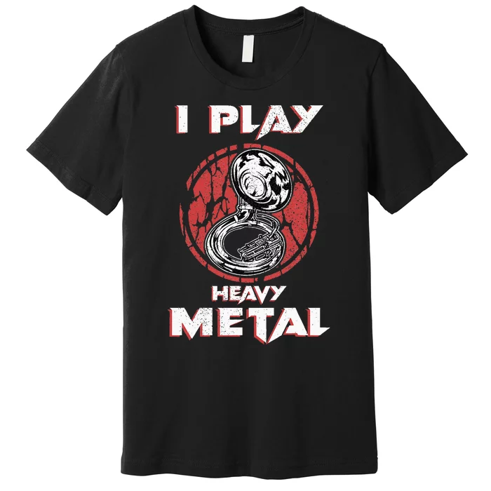 Sousaphone Play Heavy Metal Marching Band Premium T-Shirt