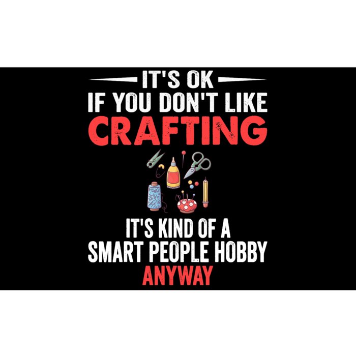 Smart People Hobby Crafting - Funny Crafters Bumper Sticker