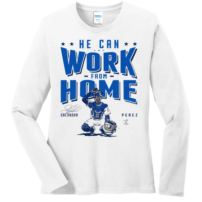 Salvador Perez He Can Work From Home Apparel Ladies Long Sleeve Shirt