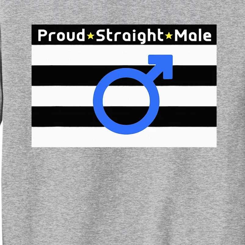 Straight Proud Heterosexual Male Tall Sweatshirt