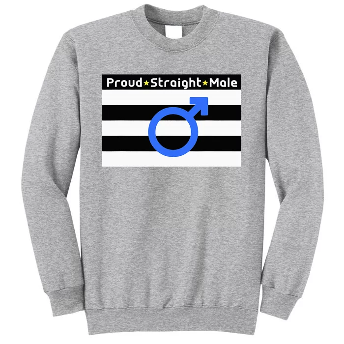 Straight Proud Heterosexual Male Tall Sweatshirt