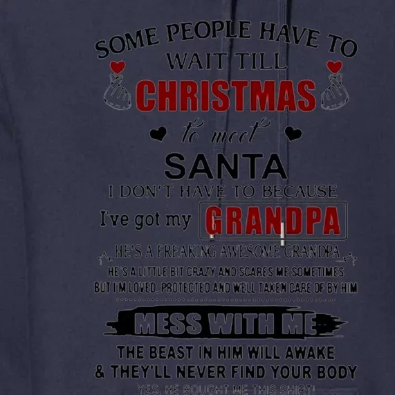 Some People Have To Wait Till Christmas To Meet Santa I Do Not Have To Because I Premium Hoodie