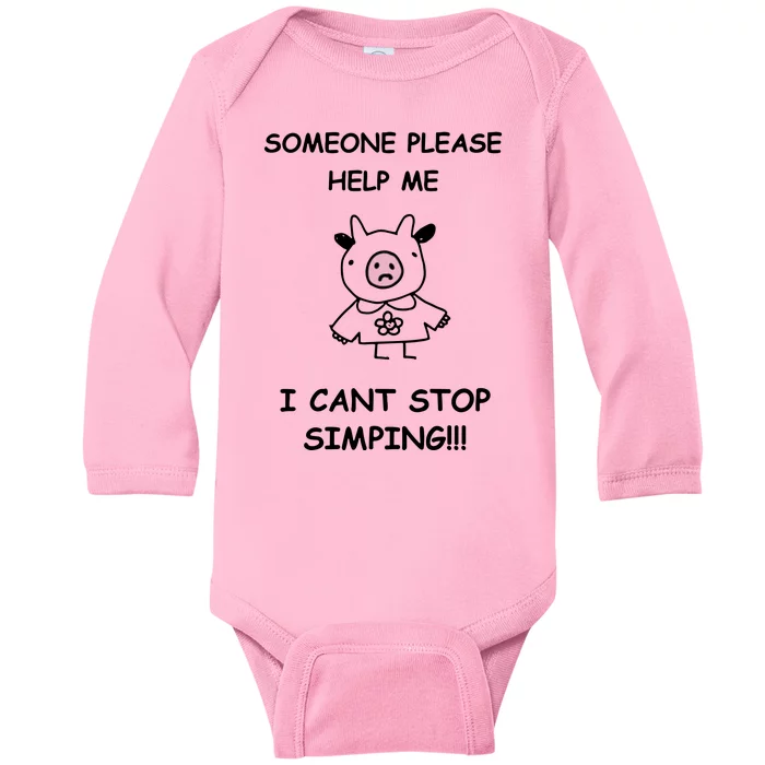 Someone Please Help Me I Cant Stop Simping Funny Baby Long Sleeve Bodysuit