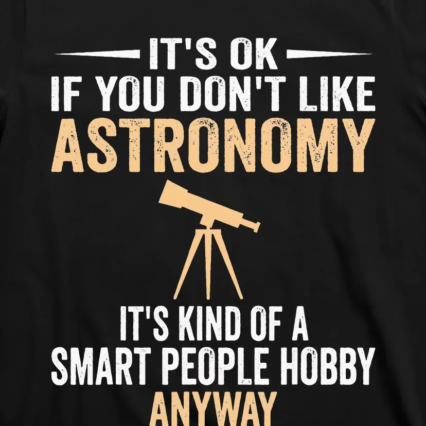 Smart People Hobby Astronomy Funny Astronomer Gift T-Shirt