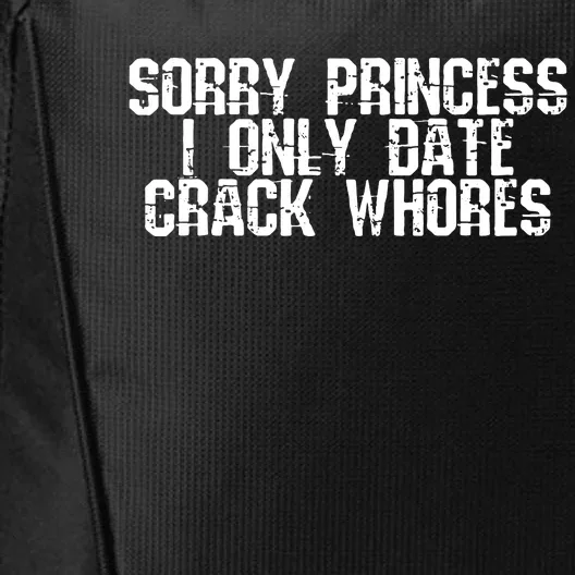 Sorry Princess I Only Date City Backpack