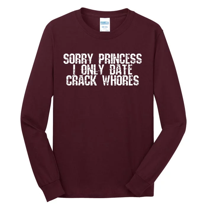 Sorry Princess I Only Date Tall Long Sleeve T-Shirt