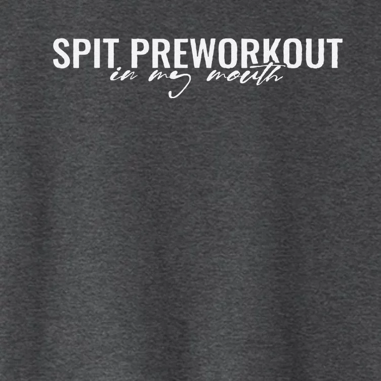 Spit Preworkout In My Mouth Funny Sarcastic Gym Squat Lover Women's Crop Top Tee