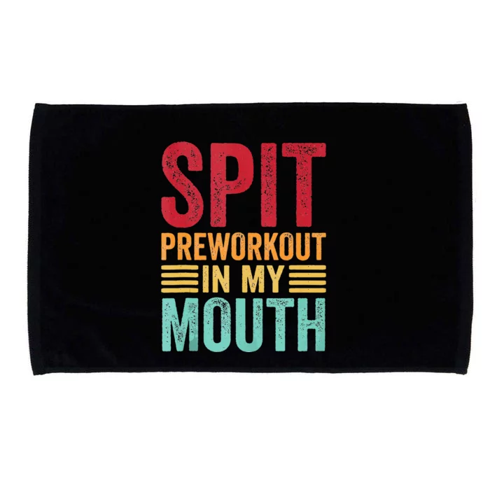 Spit Preworkout In My Mouth Funny Gym Workout Internet Meme Microfiber Hand Towel