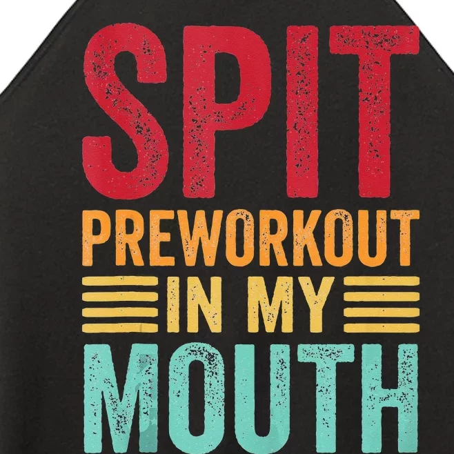 Spit Preworkout In My Mouth Funny Gym Workout Internet Meme Women’s Perfect Tri Rocker Tank