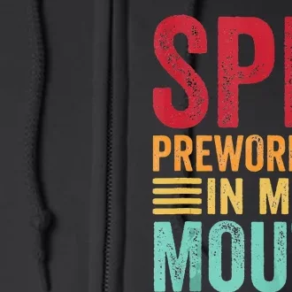 Spit Preworkout In My Mouth Funny Gym Workout Internet Meme Full Zip Hoodie