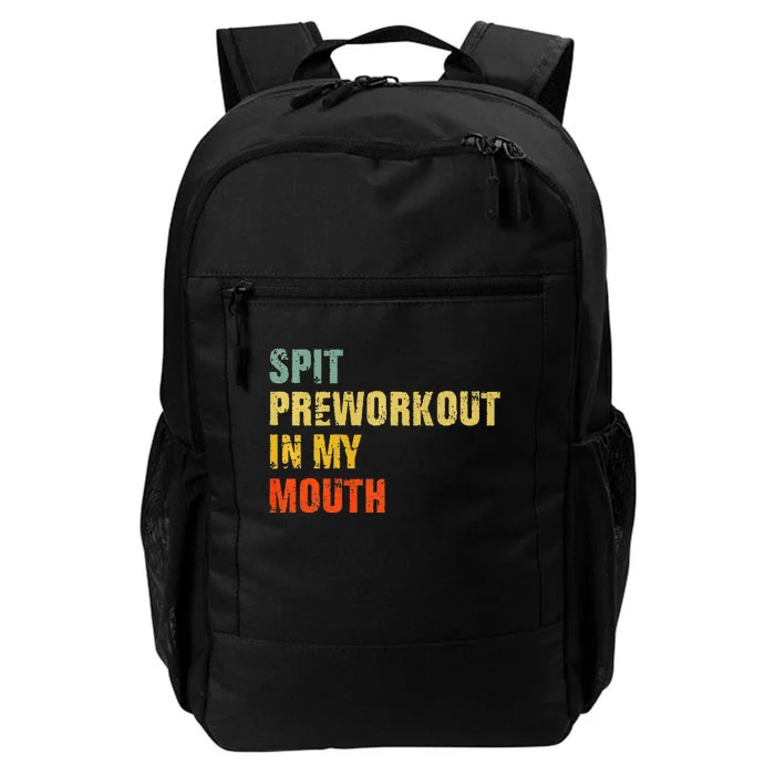 Spit Preworkout In My Mouth Vintage Distressed Funny Gym Daily Commute Backpack