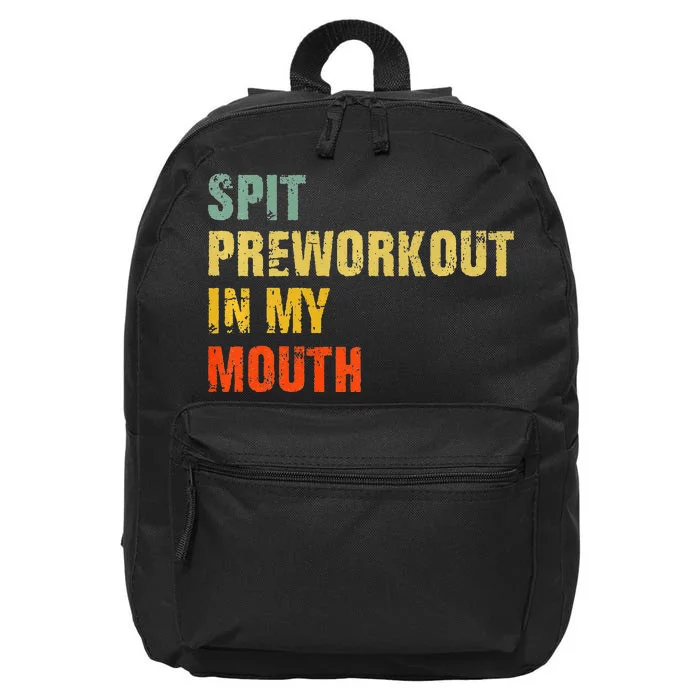 Spit Preworkout In My Mouth Vintage Distressed Funny Gym 16 in Basic Backpack